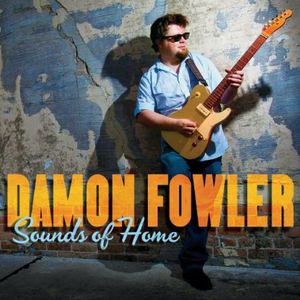 Sounds of Home , Damon Fowler