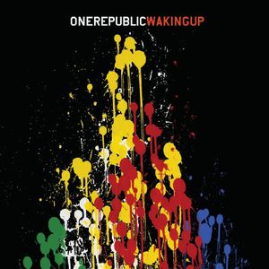 Waking Up , OneRepublic