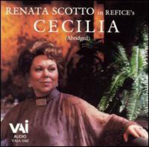 Cecilia (Abridged) , Renata Scotto