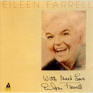 With Much Love , Eileen Farrell