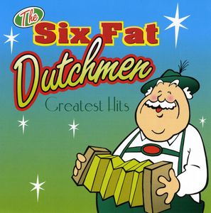 Greatest Hits (20 Songs) , Six Fat Dutchmen