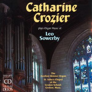 Sowerby, L. : Fantasy for Flute Stops/ Symphony , Catharine Crozier