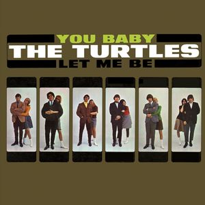 You Baby / Let Me Be , The Turtles