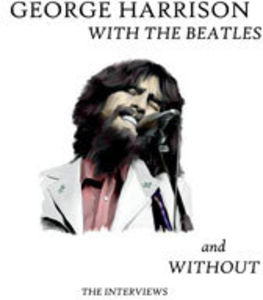 With the Beatles & Without , George Harrison