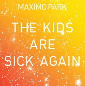 The Kids Are Sick Again [Orange Vinyl] [Single] , Max mo Park