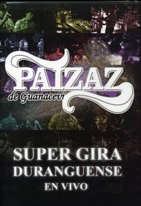 En Vivo Super Gira Duranguense , Los Paizaz de Guaracevi