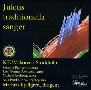 Julens Traditionella Sanger , KFUM-K ren I Stockholm