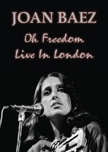 Oh Freedom: Live in London , Joan Baez