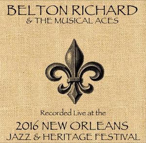 Belton Richard & The Musical Aces Live At New Orleans Heritage & Jazz Festival 2016 , Belton Richard & The Musical Aces