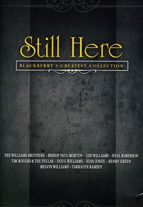 Still Here: Blackberry's Greatest Collection , Bishop Paul S. Morton, Sr.
