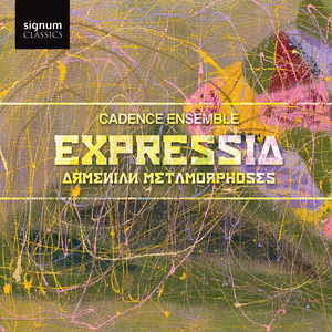 Expressia: Armenian Metamorphoses , Cadence Ensemble