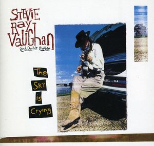 The Sky Is Crying , Stevie Ray Vaughan