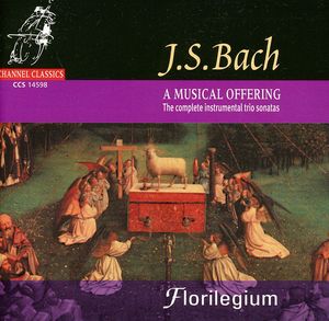 J. S. Bach-A Musical Offering , Florilegium