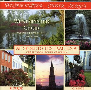 At Spoleto Festival , Westminister Choir