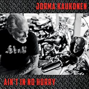 Ain't in No Hurry , Jorma Kaukonen