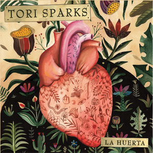 La Huerta , Tori Sparks