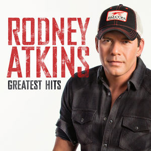 Greatest Hits , Rodney Atkins