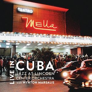 Live in Cuba , Wynton Marsalis