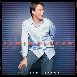 My Heart Knows , Jamie Slocum