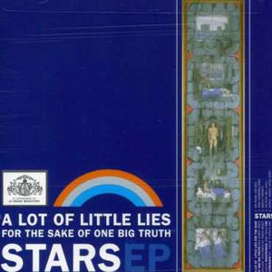 A Lot Of Little For The Sake Of One Big Truth , Stars