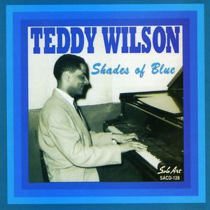 Shades of Blue , Teddy Wilson