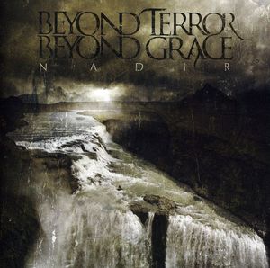 Nadir , Beyond Terror Beyond Grace