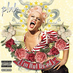 I'm Not Dead [Explicit Content] , Pink