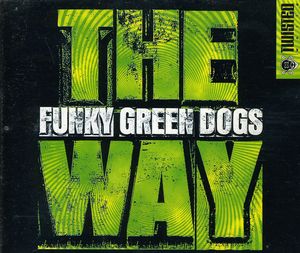 Way (EP) , Funky Green Dogs