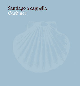 Santiago a Capella , John Eliot Gardiner