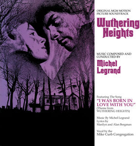 Wuthering Heights (Original MGM Motion Picture Soundtrack) , Michel Legrand