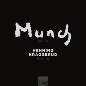 Edvard Munch Suite with Henning Kraggerud , Henning Kraggerud