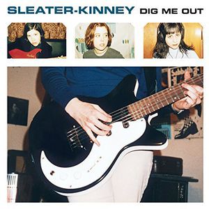 Dig Me Out , Sleater-Kinney