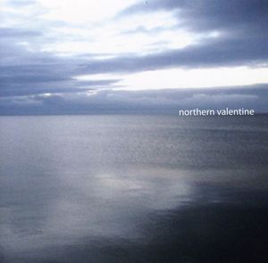 Distance Brings Us Closer , Northern Valentine