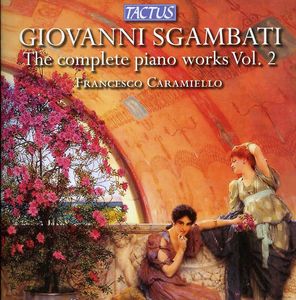 Complete Piano Works 2 , Francesco Caramiello