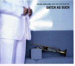 Satch As Such , Peter Asplund