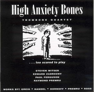 Dances for Trombone Quartet / Suite Four Trombones , High Anxiety Bones