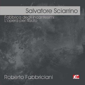 Fabbrica Degli Incantesimi , Salvatore Sciarrino