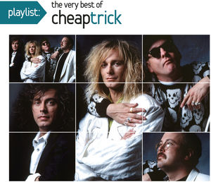 PLAYLIST: THE VERY BEST OF CHEAP TRICK , Cheap Trick