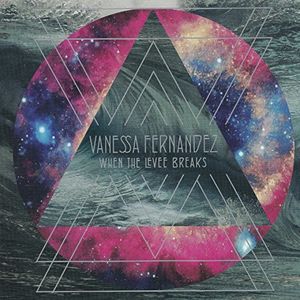 When The Levee Breaks , Vanessa Fernandez