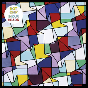 In Our Heads , Hot Chip