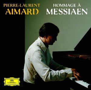 Hommage a Messiaen , Pierre-Laurent Aimard