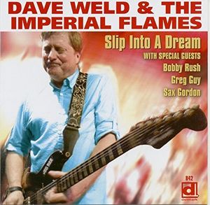 Slip Into a Dream , Dave Weld & the Imperial Flames