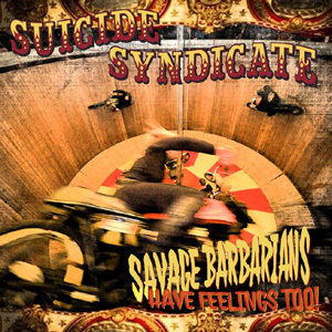 Savage Barbarians... Have Feelings Too! , Suicide Syndicate