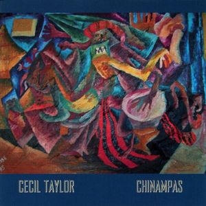 Chinampas , Cecil Taylor