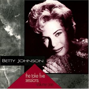Take Five Sessions , Betty Johnson