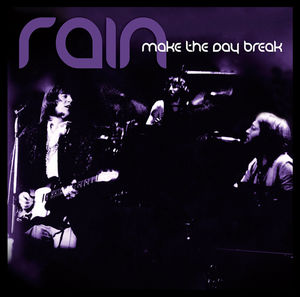 Make the Day Break , The Rain
