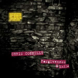 Forgiveness and Exile , Chris Connelly