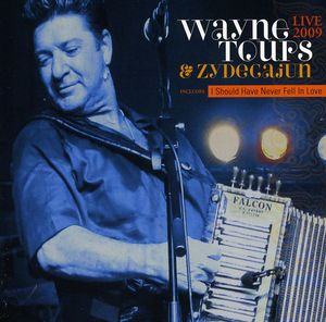 Live 2009 , Wayne Toups
