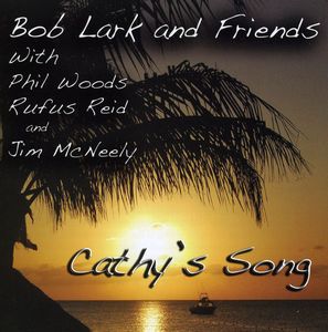 Cathy's Song , Bob Lark
