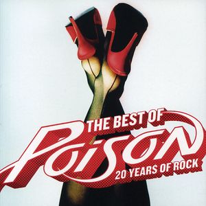 The Best Of: 20 Years Of Rock , Poison